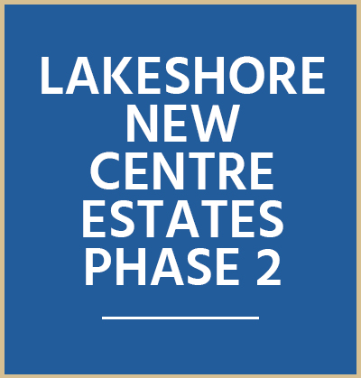 Lakeshore New Centre Estates Phase 2